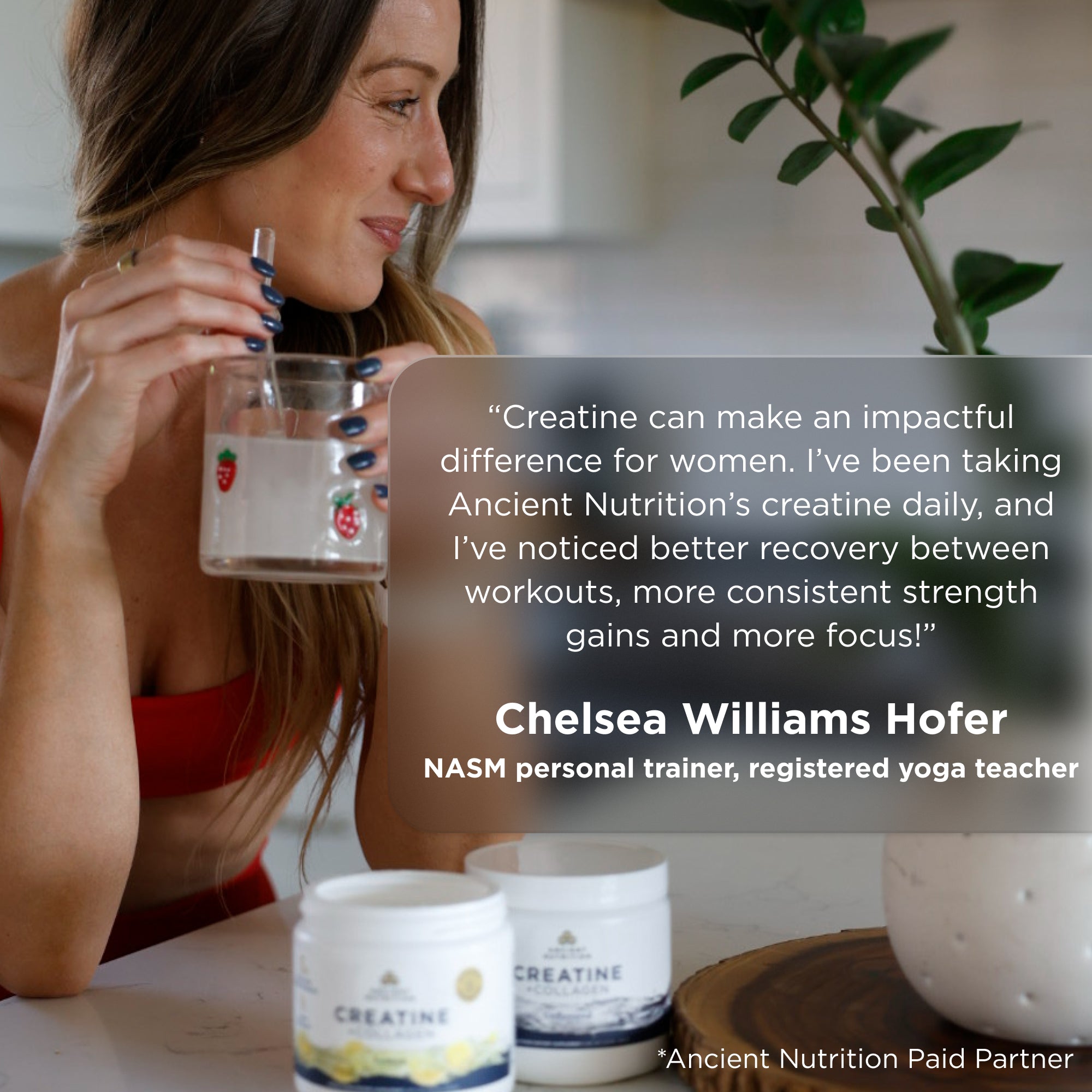 Woman holding a glass of water with a quote from Chelsea Williams Hofer about creatine supplements.