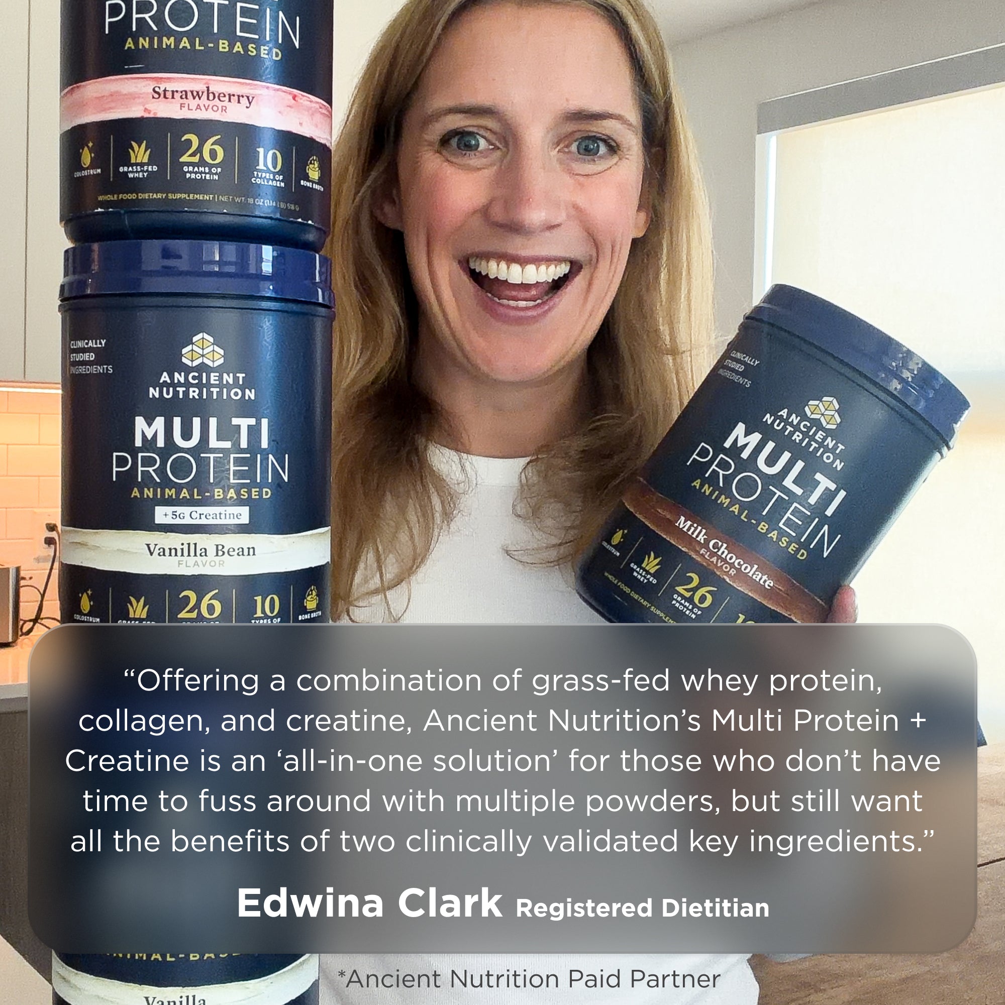 Woman holding Ancient Nutrition Multi Protein containers with a quote from Edwina Clark.